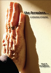 the forsaken... by Chad V. Broughman