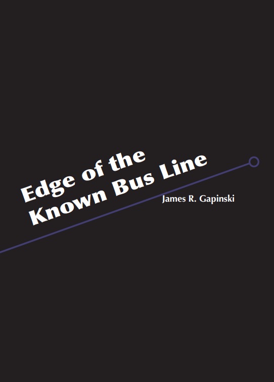 Edge of the Known Bus Line by James R. Gapinski